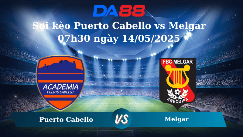 Nhận định soi kèo Puerto Cabello vs Melgar 07h30 ngày 14/05/2025 - Copa Sudamericana DA88