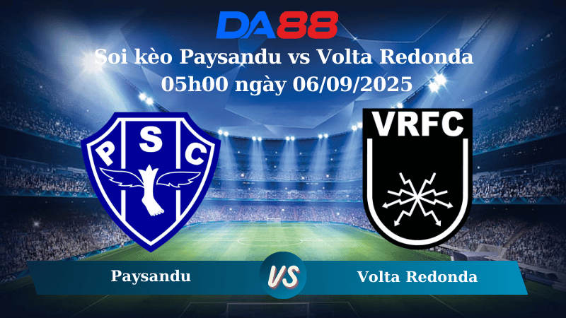 Nhận định soi kèo Paysandu vs Volta Redonda 05h00 ngày 06/09/2025 - Hạng 2 Brazil DA88