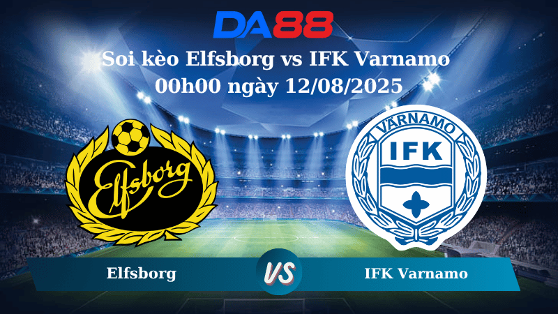 Nhận định soi kèo Elfsborg vs IFK Varnamo 00h00 ngày 12/08/2025 - VĐQG Thụy Điển DA88
