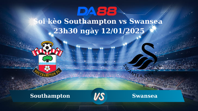 Nhận định soi kèo Southampton vs Swansea 23h30 ngày 12/01/2025 – FA Cup DA88