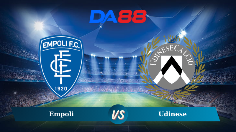 Nhận định soi kèo Empoli vs Udinese 00h30 ngày 26/11/2024 – Serie A DA88