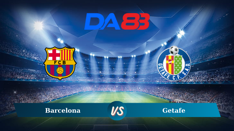 Nhận định soi kèo Barcelona vs Getafe 02h00 ngày 26/09/2024 – La Liga DA88