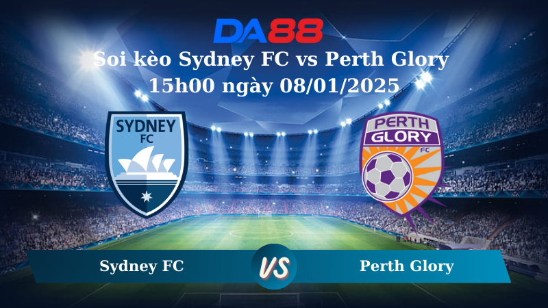 Nhận định soi kèo Sydney FC vs Perth Glory 15h00 ngày 08/01/2025 – VĐQG Úc DA88