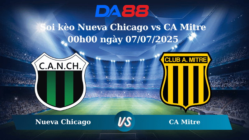 Nhận định soi kèo Nueva Chicago vs CA Mitre 00h00 ngày 07/07/2025 - Hạng 2 Argentina DA88