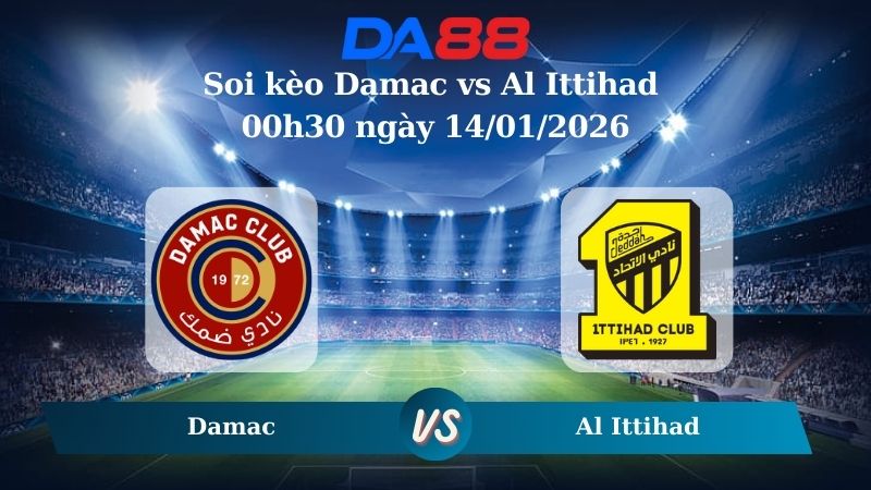 Nhận định soi kèo Damac vs Al Ittihad 00h30 ngày 14/01/2026 – Saudi Pro League DA88
