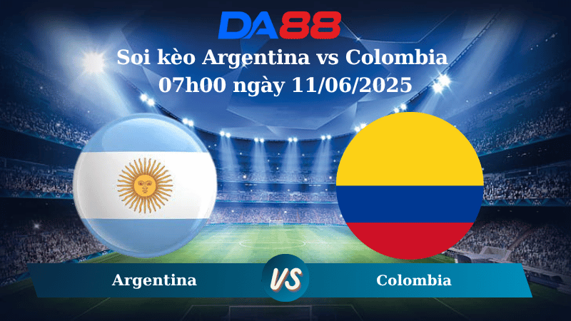 Nhận định soi kèo Argentina vs Colombia 07h00 ngày 11/06/2025 – Vòng loại World Cup 2026 DA88