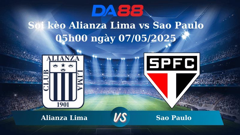 Nhận định soi kèo Alianza Lima vs Sao Paulo 05h00 ngày 07/05/2025 - Copa Libertadores DA88
