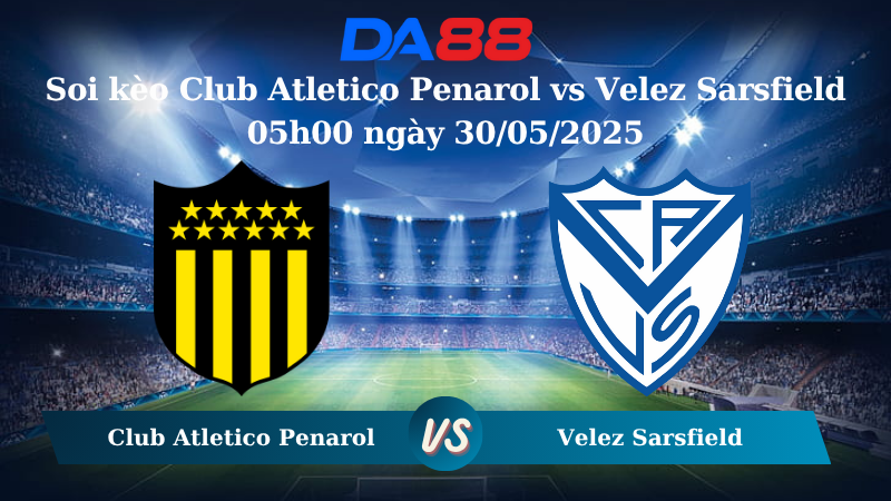 Nhận định soi kèo Club Atletico Penarol vs Velez Sarsfield 05h00 ngày 30/05/2025 - Copa Libertadores DA88