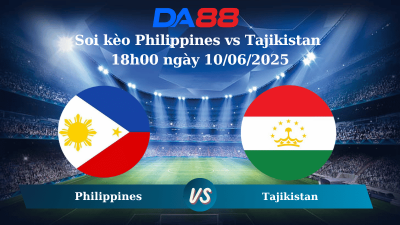 Nhận định soi kèo Philippines vs Tajikistan 18h00 ngày 10/06/2025 – Vòng loại Asian Cup DA88