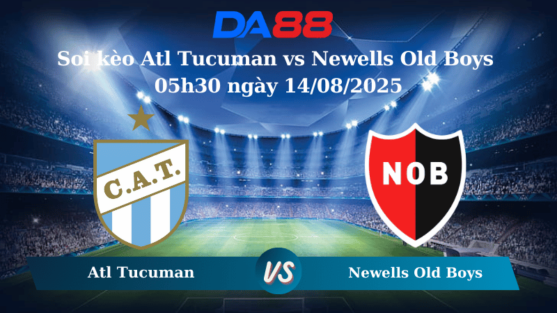 Nhận định soi kèo Atl Tucuman vs Newells Old Boys 05h30 ngày 14/08/2025 -Cúp quốc gia Argentina DA88