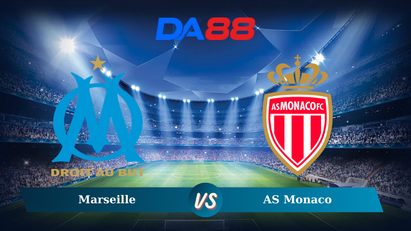 Nhận định soi kèo Marseille vs AS Monaco 02h45 ngày 02/12/2024 - Ligue 1 DA88