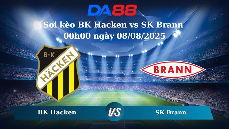 Nhận định soi kèo BK Hacken vs SK Brann 00h00 ngày 08/08/2025 - Vòng loại Europa League  DA88