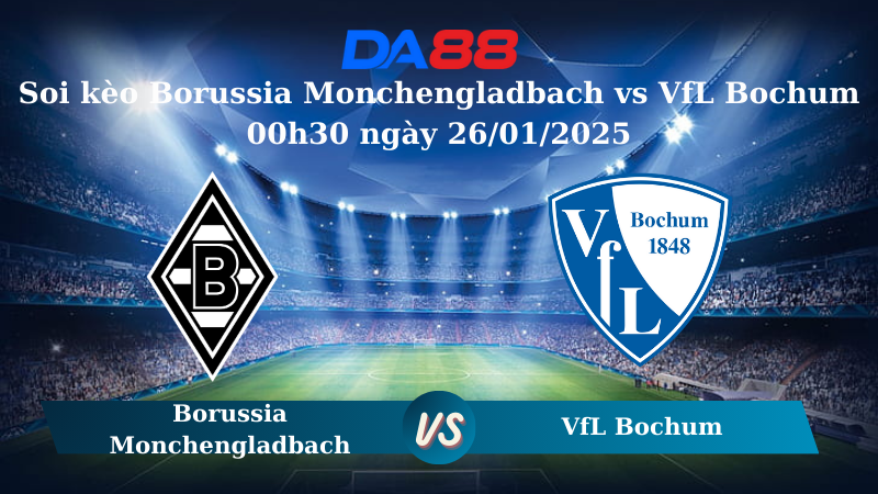 Nhận định soi kèo Borussia Monchengladbach vs VfL Bochum 00h30 ngày 26/01/2025 – Bundesliga DA88