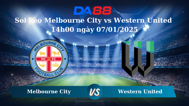Nhận định soi kèo Melbourne City vs Western United 14h00 ngày 07/01/2025 – VĐQG Australia DA88