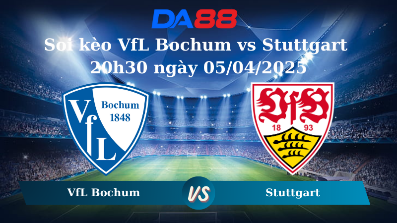 Nhận định soi kèo VfL Bochum vs Stuttgart 20h30 ngày 05/04/2025 - Bundesliga  DA88