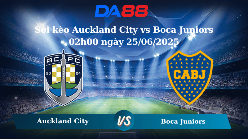 Nhận định soi kèo Auckland City vs Boca Juniors 02h00 ngày 25/06/2025 – FIFA Club World Cup DA88
