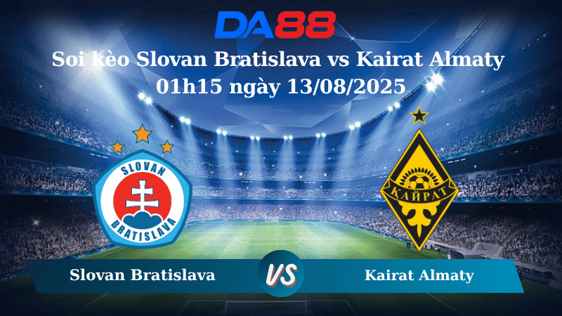 Nhận định soi kèo Slovan Bratislava vs Kairat Almaty 01h15 ngày 13/08/2025 - Vòng loại Champions League DA88