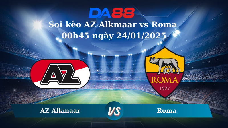 Nhận định soi kèo AZ Alkmaar vs Roma 00h45 ngày 24/01/2025 – Europa League DA88